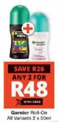 Checkers Garnier Roll-On All Variants offer