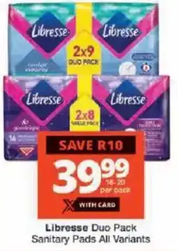 Checkers Libresse Duo Pack Sanitary Pads All Variants offer