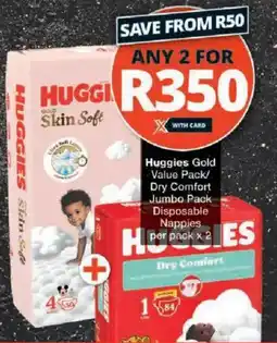 Checkers Huggies Gold Value Pack/ Dry Comfort Jumbo Pack Disposable Nappies offer