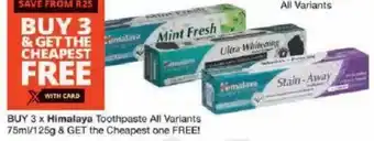 Checkers Himalaya Toothpaste All Variants offer