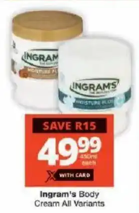 Checkers Ingram's Body Cream All Variants offer