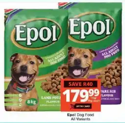 Checkers Epol Dog Food All Variants offer