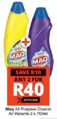 Checkers Maq All Purpose Cleaner All Variants offer
