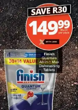 Checkers Finish Quantum All-in-1 Max Dishwashing Tablets offer