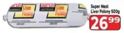 Supa Store Super Meat Liver Polony offer