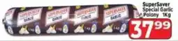 Supa Store SuperSaver Special Garlic Polony offer