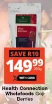 Checkers Health Connection Wholefoods Goji Berries offer