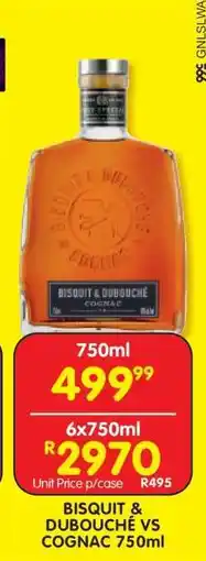 Shoprite BISQUIT & DUBOUCHE VS COGNAC 750ML offer
