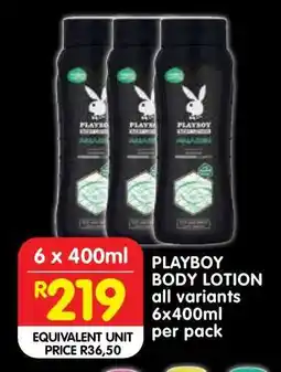 Shoprite PLAYBOY BODY LOTION all variants 6x400ml per pack offer