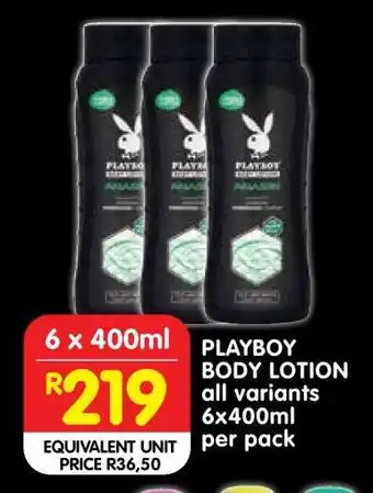 Shoprite PLAYBOY BODY LOTION all variants 6x400ml per pack offer