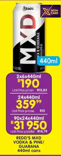 Shoprite REDD'S MXD VODKA & PINE/GUARANA 440ml cans offer
