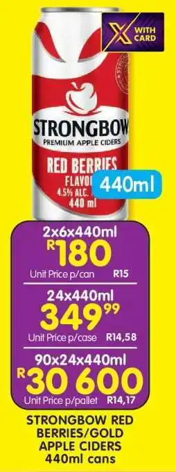 Shoprite STRONGBOW RED BERRIES/GOLD APPLE CIDERS 440ml cans offer