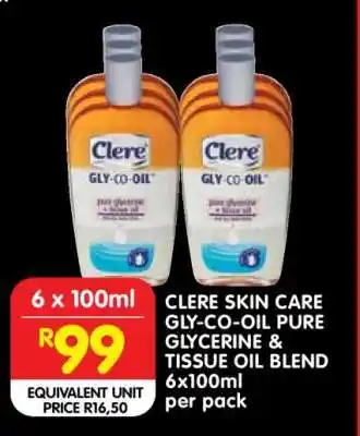 Shoprite CLERE SKIN CARE GLY-CO-OIL PURE GLYCERINE & TISSUE OIL BLEND 6x100ml per pack offer