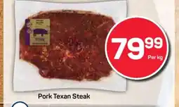 Pick n Pay PORK TEXAN STEAK offer