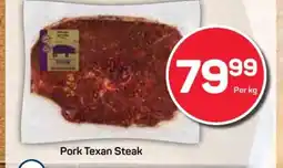 Pick n Pay PORK TEXAN STEAK offer