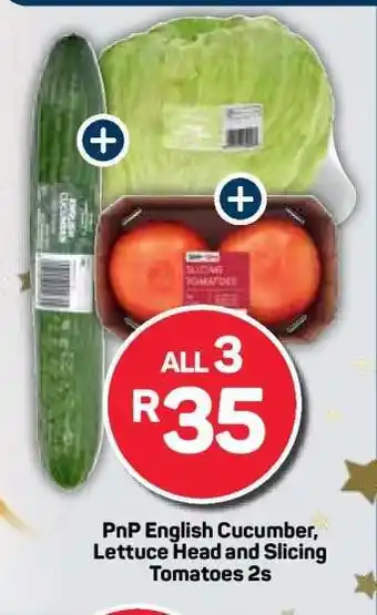 Pick n Pay PnP English Cucumber, Lettuce Head and Slicing Tomatoes 2s offer