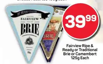 Pick n Pay Fairview Ripe & Ready or Traditional Brie or Camembert 125g Each offer