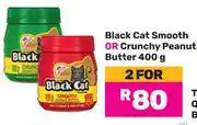 Game Black Cat Smooth Or Crunchy Peanut Butter-For 2 x 400g offer