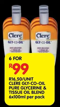 Shoprite Clere gly-co-oil pure glycerine & tissue oil blend offer