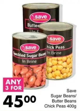 Save Hyper Save Sugar Beans/ Butter Beans Chick Peas offer