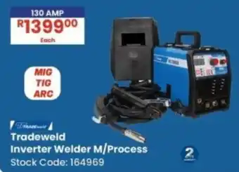 Africa Cash and Carry Tradeweld Inverter Welder M/Process offer