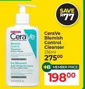 Dis-Chem CeraVe Blemish Control Cleanser-236ml offer