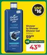 Dis-Chem Shower To Shower Shower Gel-500ml offer