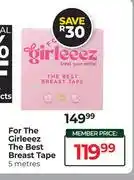 Dis-Chem For The Girleeez The Best Breast Tape 5 Metres offer
