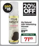 Dis-Chem My Natural Hair Volumizing Mousse-200ml offer