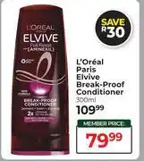 Dis-Chem L'Oreal Paris Elvive Break Proof Conditioner-300ml offer