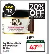 Dis-Chem My Natural Hair Moisturising Butter-125ml offer