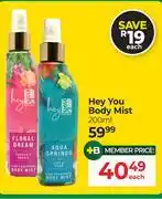 Dis-Chem Hey You Body Mist-200ml Each offer
