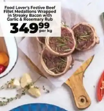 Food Lover's Market Food Lover's Festive Beef Fillet Medallions Wrapped in Streaky Bacon with Garlic & Rosemary Rub offer