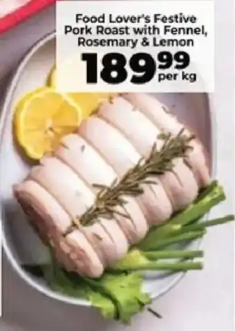 Food Lover's Market Food Lover's Festive Pork Roast with Fennel, Rosemary & Lemon offer