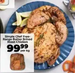 Food Lover's Market Simple Chef Free-Range Butter Brined Roast Chicken offer