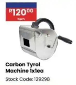 Africa Cash and Carry Carbon Tyrol Machine offer