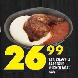 Shoprite PAP, GRAVY & BARBEQUE CHICKEN MEAL offer