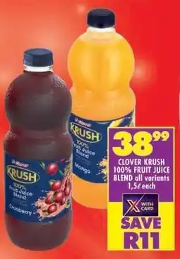 Shoprite CLOVER KRUSH 100% FRUIT JUICE BLEND all variants 1,5ℓ each offer