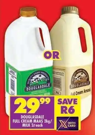 Shoprite DOUGLASDALE FULL CREAM MAAS 2kg/ MILK 2ℓ each offer