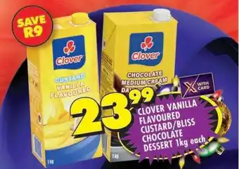 Shoprite Clover Vanilla Flavoured Custard/Bliss Chocolate Dessert 1kg each offer
