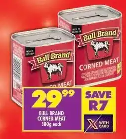 Shoprite Bull Brand Corned Meat-300g Each offer