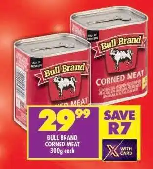 Shoprite Bull Brand Corned Meat-300g Each offer