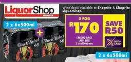 Shoprite CARLING BLACK LABEL BEER 2 x 6x500ml cans offer