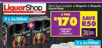 Shoprite CARLING BLACK LABEL BEER 2 x 6x500ml cans offer