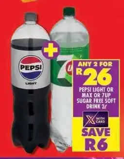 Shoprite PEPSI LIGHT OR MAX OR 7UP SUGAR FREE SOFT DRINK 2ℓ offer