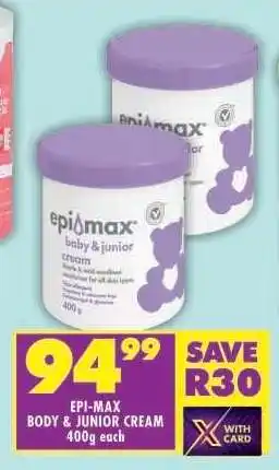 Shoprite EPI-MAX BODY & JUNIOR CREAM offer