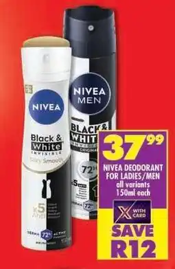 Shoprite NIVEA DEODORANT FOR LADIES/MEN offer