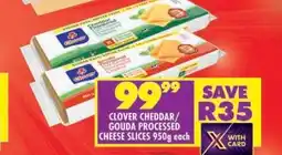 Shoprite CLOVER CHEDDAR / GOUDA PROCESSED CHEESE SLICES 950g each offer