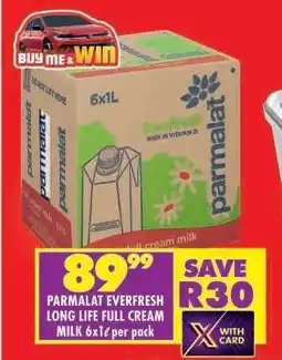 Shoprite PARMALAT EVERFRESH LONG LIFE FULL CREAM MILK 6x1ℓ per pack offer