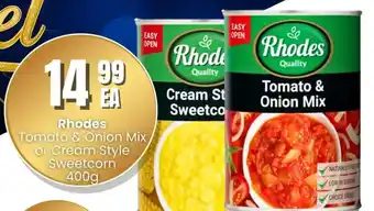 Super Save Rhodes Tomato & Onion Mix or Cream Style Sweetcorn offer